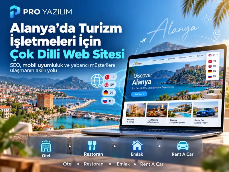 Alanya'da Turizm İşletmeleri İçin Çok Dilli Web Sitesi Neden Önemli?