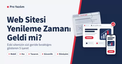 Eski Web Sitesini Yenileme Zamanının Geldiğini Gösteren 5 İşaret